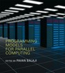 Programming Models for Parallel Computing - Pavan Balaji - 9780262528818