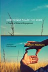 How Things Shape the Mind - Lambros (Johnson Research Fellow in Creativity Malafouris - 9780262528924