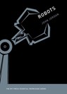 Robots - John M. (Clinical Professor in the Department Supply Chain & Information Systems Jordan - 9780262529501