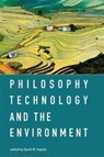 Philosophy, Technology, and the Environment - David M. (University of North Texas) Kaplan - 9780262533164