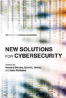 New Solutions for Cybersecurity - SHROBE,  Howard E. (Principal Research Scientist, Massachusetts Institute of Technology) ; Shrier, David L. (Managing Director) ; Pentland, Alex (Toshiba Professor of Media, Arts, and Sciences, Massachusetts Institute of Technology) - 9780262535373
