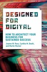 Designed for Digital - Jeanne W. Ross ; Cynthia M. Beath - 9780262542760