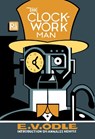 The Clockwork Man - E. V. Odle ; Annalee Newitz - 9780262543439