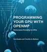Programming Your GPU with OpenMP - Tom Deakin ; Timothy G. Mattson - 9780262547536