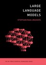 Large Language Models - Stephan Raaijmakers - 9780262552691