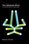 The Idealized Mind - Michael D. Kirchhoff - 9780262552936