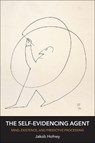 The Self-Evidencing Agent - Jakob Hohwy - 9780262553896