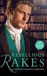 Rebellious Rakes - Bronwyn Scott - 9780263268492