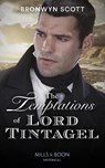 The Temptations Of Lord Tintagel - Bronwyn Scott - 9780263276930