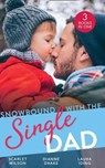 Snowbound With The Single Dad - Scarlet Wilson ; Dianne Drake ; Laura Iding - 9780263279474