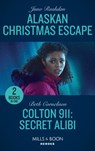Alaskan Christmas Escape / Colton 911: Secret Alibi - Juno Rushdan ; Beth Cornelison - 9780263283624