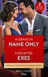 Husband In Name Only / Ever After Exes - Barbara Dunlop ; Susannah Erwin - 9780263303742