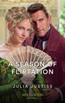 A Season Of Flirtation - Julia Justiss - 9780263304961