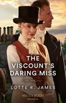 The Viscount's Daring Miss - Lotte R. James - 9780263305135