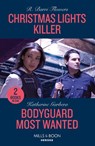 Christmas Lights Killer / Bodyguard Most Wanted - R. Barri Flowers ; Katherine Garbera - 9780263307474