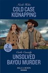 Cold Case Kidnapping / Unsolved Bayou Murder - Nicole Helm ; Carla Cassidy - 9780263307528