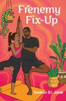 Frenemy Fix-Up - Yahrah St. John - 9780263322798