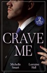 Crave Me - Michelle Smart ; Lorraine Hall - 9780263344790