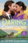Daring Confessions - Lela May Wight ; Clare Connelly - 9780263344813