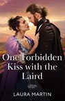 One Forbidden Kiss With The Laird - Laura Martin - 9780263345308