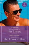 Dating Game With Her Enemy / The Billionaire She Loves To Hate - Justine Lewis ; Scarlett Clarke - 9780263396799