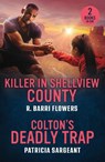 Killer In Shellview County / Colton's Deadly Trap - R. Barri Flowers ; Patricia Sargeant - 9780263397000