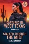 Captured In West Texas / Stalked Through The Mist - Barb Han ; Carla Cassidy - 9780263397024