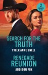 Search For The Truth / Renegade Reunion - Tyler Anne Snell ; Addison Fox - 9780263397055