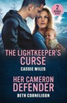 The Lightkeeper's Curse / Her Cameron Defender - Cassie Miles ; Beth Cornelison - 9780263397093