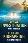 Dark Web Investigation / Cliffside Kidnapping - Katie Mettner ; Caridad Pineiro - 9780263397154