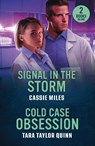 Signal In The Storm / Cold Case Obsession - Cassie Miles ; Tara Taylor Quinn - 9780263397338