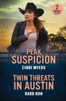 Peak Suspicion / Twin Threats In Austin - Cindi Myers ; Barb Han - 9780263397345