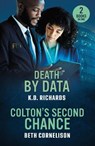 Death By Data / Colton's Second Chance - K.D. Richards ; Beth Cornelison - 9780263397369