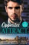 Opposites Attract: Workplace Temptation - Christy McKellen ; Barbara Wallace ; Stefanie London - 9780263417371