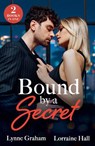 Bound By A Secret - Lynne Graham ; Lorraine Hall - 9780263418200