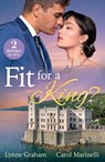 Fit For A King? - Lynne Graham ; Carol Marinelli - 9780263418361