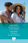 From French Kiss To Father / A Rivalry In Paradise - Annie Claydon ; Becky Wicks - 9780263419818