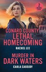 Conard County: Lethal Homecoming / Murder In Dark Waters - Rachel Lee ; Carla Cassidy - 9780263420197