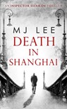 Death In Shanghai - M J Lee - 9780263927733