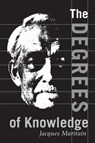 Degrees of Knowledge - Jacques Maritain - 9780268008864