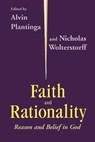 Faith and Rationality - Alvin Plantinga ; Nicholas Wolterstorff - 9780268009649
