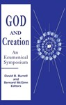 God and Creation - David B. Burrell ; Bernard McGinn - 9780268010201
