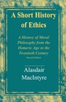 A Short History of Ethics - Alasdair MacIntyre - 9780268017590