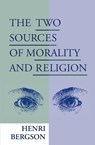 The Two Sources of Morality and Religion - Henri Bergson - 9780268018351