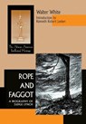 Rope and Faggot - Walter White - 9780268040062