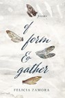 Of Form & Gather - Felicia Zamora - 9780268101787