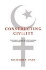 Constructing Civility - Richard S. Park - 9780268102739