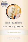 Meditations on the Life of Christ - Sarah McNamer - 9780268102869