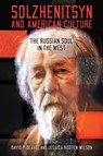 Solzhenitsyn and American Culture - David P. Deavel ; Jessica Hooten Wilson - 9780268108267