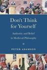 Don't Think for Yourself - Peter Adamson - 9780268203405